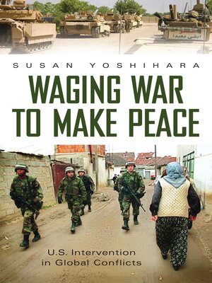 cover image of Waging War to Make Peace